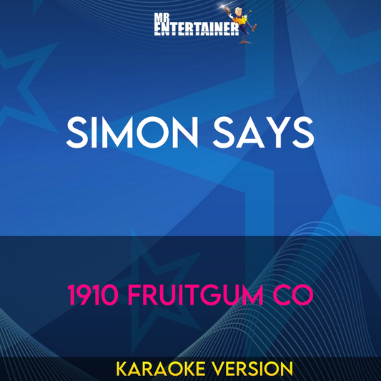 Simon Says - 1910 Fruitgum Co (Karaoke Version) from Mr Entertainer Karaoke
