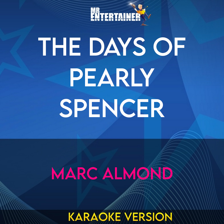 The Days Of Pearly Spencer - Marc Almond (Karaoke Version) from Mr Entertainer Karaoke