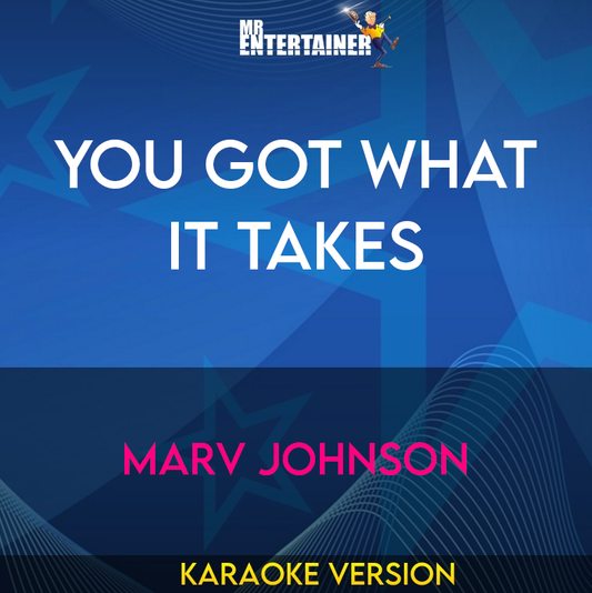 You Got What It Takes - Marv Johnson (Karaoke Version) from Mr Entertainer Karaoke