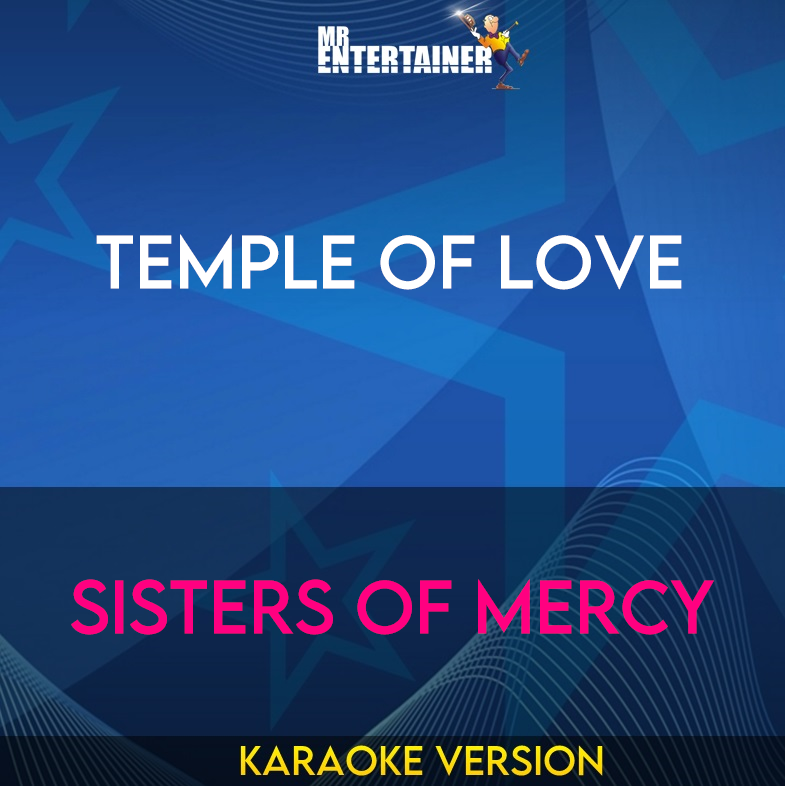 Temple Of Love - Sisters Of Mercy (Karaoke Version) from Mr Entertainer Karaoke