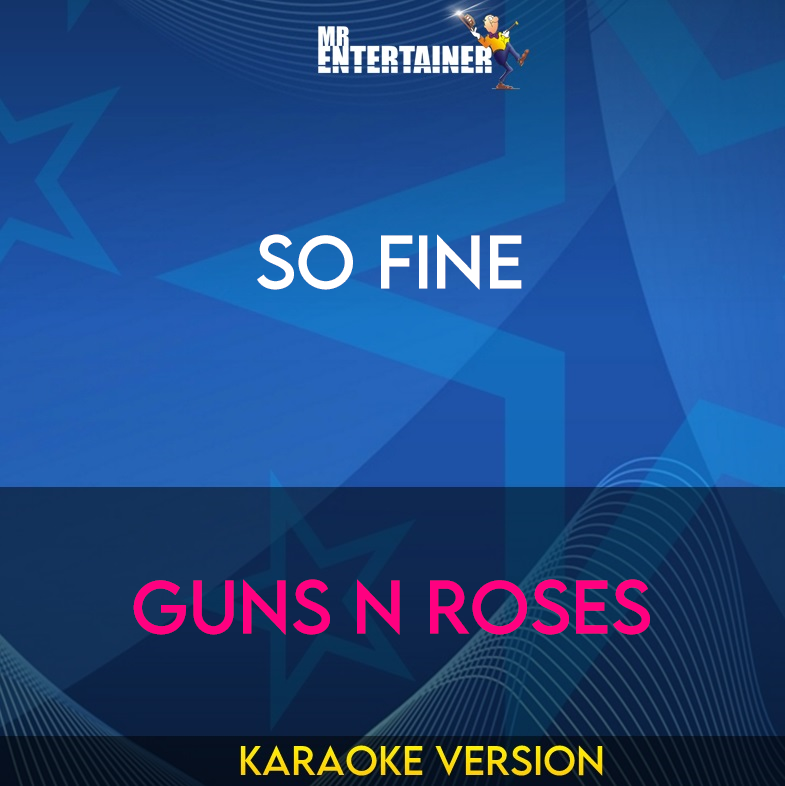 So Fine - Guns N Roses (Karaoke Version) from Mr Entertainer Karaoke