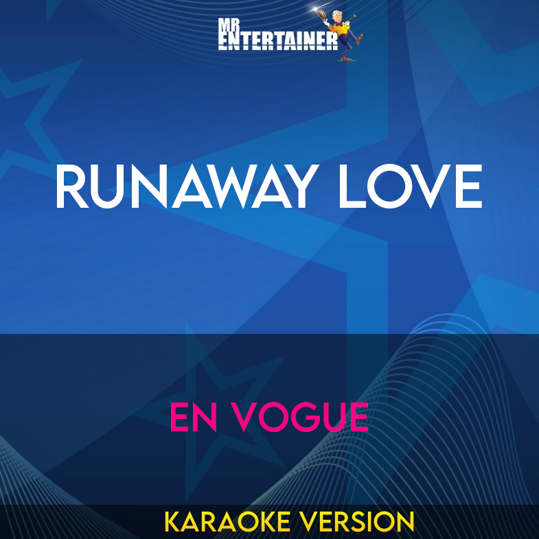 Runaway Love - En Vogue (Karaoke Version) from Mr Entertainer Karaoke