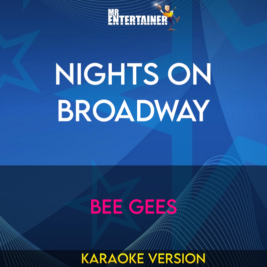 Nights On Broadway - Bee Gees (Karaoke Version) from Mr Entertainer Karaoke