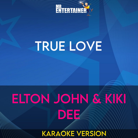 True Love - Elton John & Kiki Dee (Karaoke Version) from Mr Entertainer Karaoke