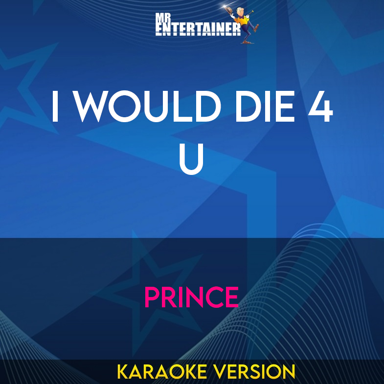 I Would Die 4 U - Prince (Karaoke Version) from Mr Entertainer Karaoke