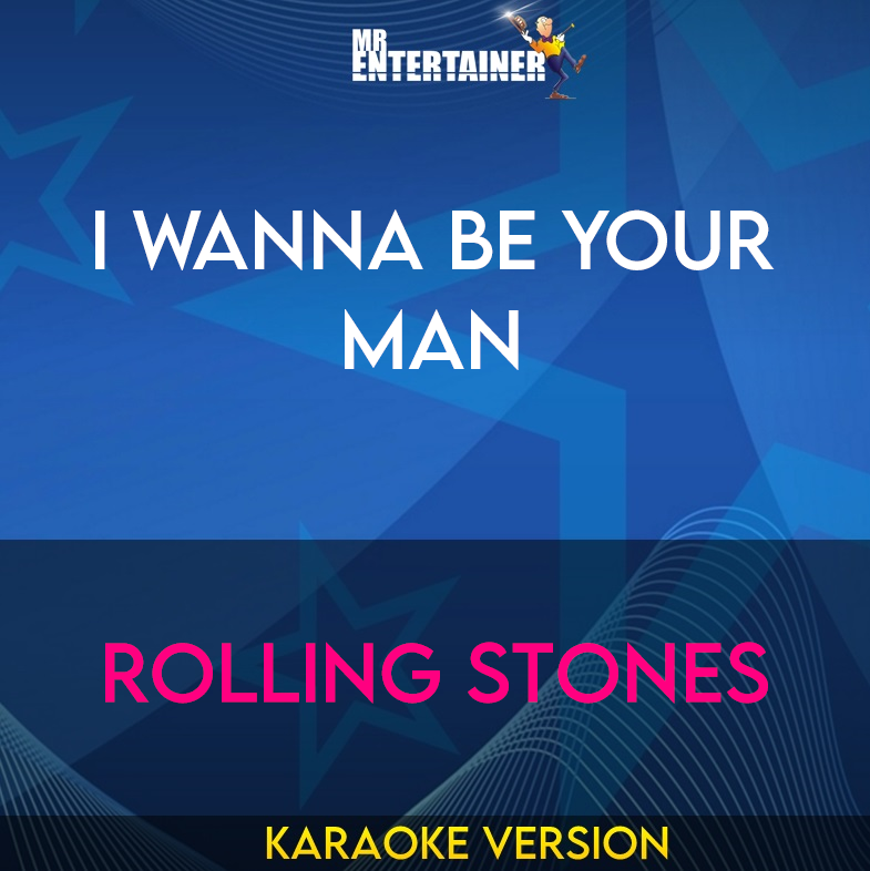 I Wanna Be Your Man - Rolling Stones (Karaoke Version) from Mr Entertainer Karaoke