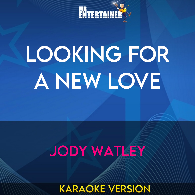 Looking For A New Love - Jody Watley (Karaoke Version) from Mr Entertainer Karaoke