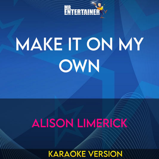 Make It On My Own - Alison Limerick (Karaoke Version) from Mr Entertainer Karaoke