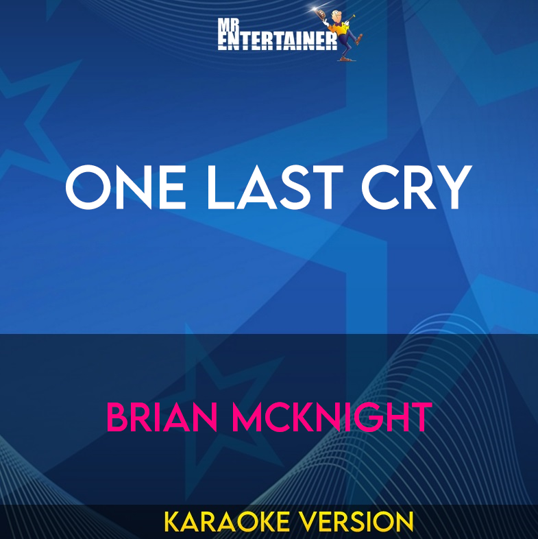 One Last Cry - Brian McKnight (Karaoke Version) from Mr Entertainer Karaoke