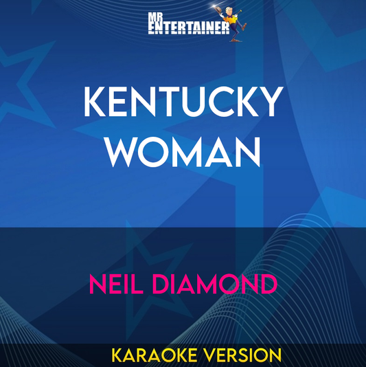 Kentucky Woman - Neil Diamond (Karaoke Version) from Mr Entertainer Karaoke