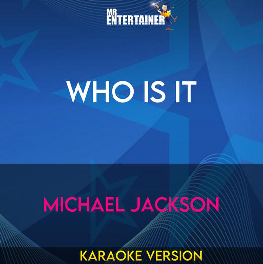 Who Is It - Michael Jackson (Karaoke Version) from Mr Entertainer Karaoke