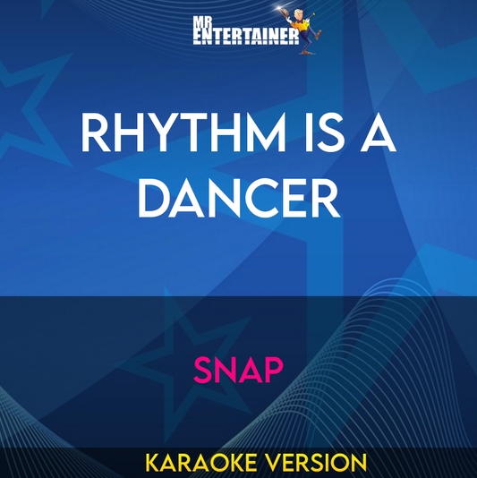 Rhythm Is A Dancer - Snap (Karaoke Version) from Mr Entertainer Karaoke