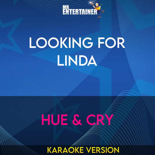 Looking For Linda - Hue & Cry (Karaoke Version) from Mr Entertainer Karaoke