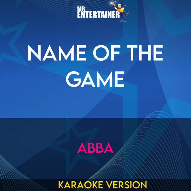 Name Of The Game - Abba (Karaoke Version) from Mr Entertainer Karaoke