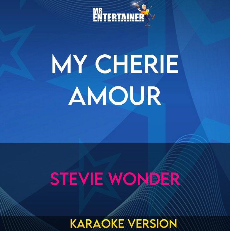 My Cherie Amour - Stevie Wonder (Karaoke Version) from Mr Entertainer Karaoke