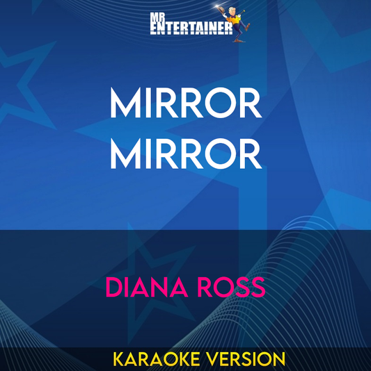 Mirror Mirror - Diana Ross (Karaoke Version) from Mr Entertainer Karaoke