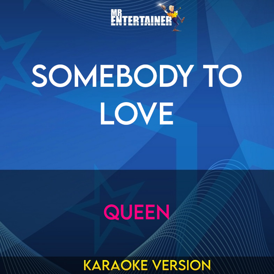 Somebody To Love - Queen (Karaoke Version) from Mr Entertainer Karaoke