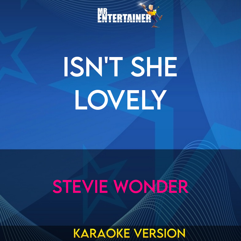Isn't She Lovely - Stevie Wonder (Karaoke Version) from Mr Entertainer Karaoke