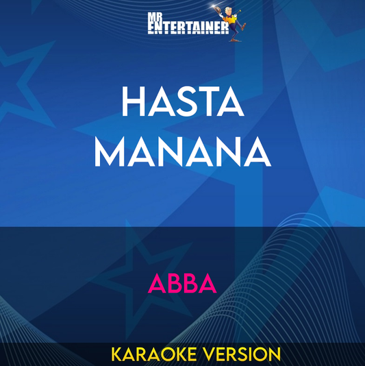 Hasta Manana - Abba (Karaoke Version) from Mr Entertainer Karaoke
