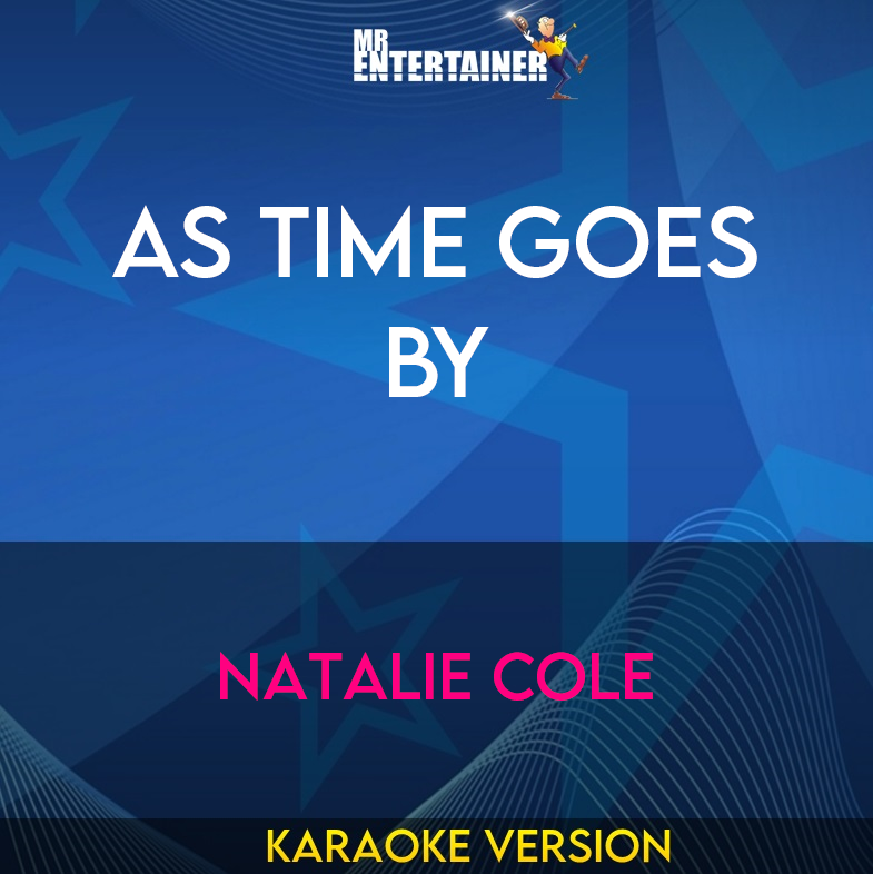 As Time Goes By - Natalie Cole (Karaoke Version) from Mr Entertainer Karaoke