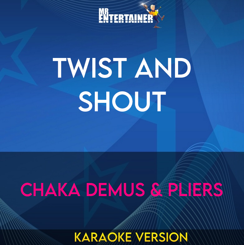 Twist and Shout - Chaka Demus & Pliers (Karaoke Version) from Mr Entertainer Karaoke