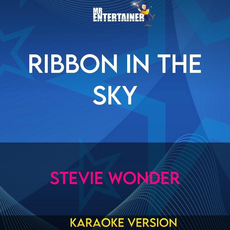 Ribbon In The Sky - Stevie Wonder (Karaoke Version) from Mr Entertainer Karaoke