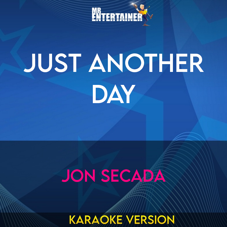 Just Another Day - Jon Secada (Karaoke Version) from Mr Entertainer Karaoke