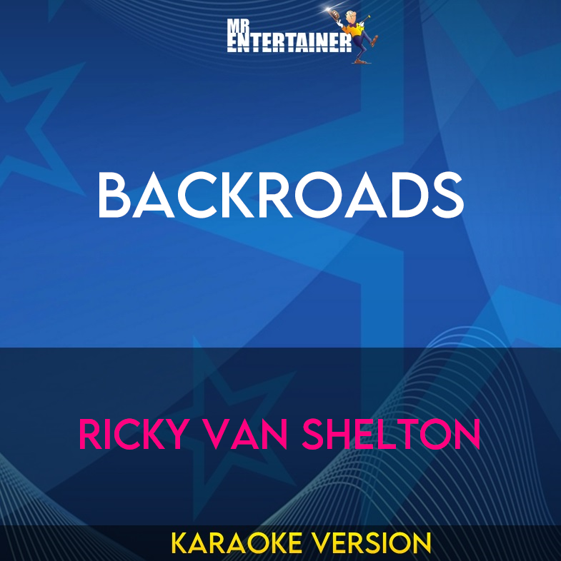 Backroads - Ricky Van Shelton (Karaoke Version) from Mr Entertainer Karaoke