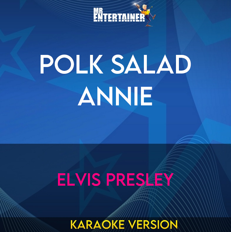 Polk Salad Annie - Elvis Presley (Karaoke Version) from Mr Entertainer Karaoke
