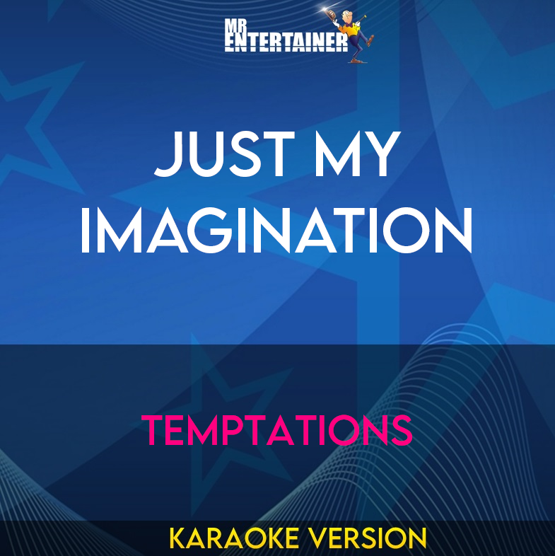 Just My Imagination - Temptations (Karaoke Version) from Mr Entertainer Karaoke