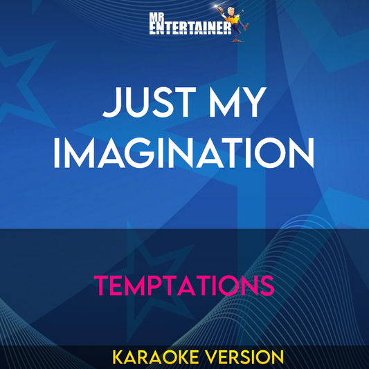 Just My Imagination - Temptations (Karaoke Version) from Mr Entertainer Karaoke