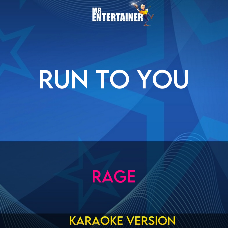 Run To You - Rage (Karaoke Version) from Mr Entertainer Karaoke