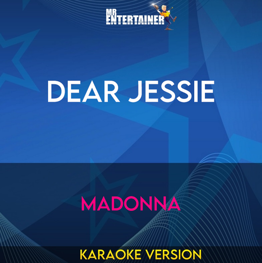 Dear Jessie - Madonna (Karaoke Version) from Mr Entertainer Karaoke