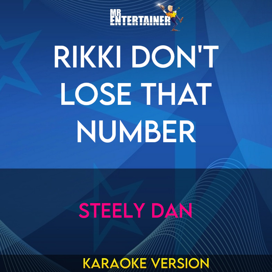 Rikki Don't Lose That Number - Steely Dan (Karaoke Version) from Mr Entertainer Karaoke