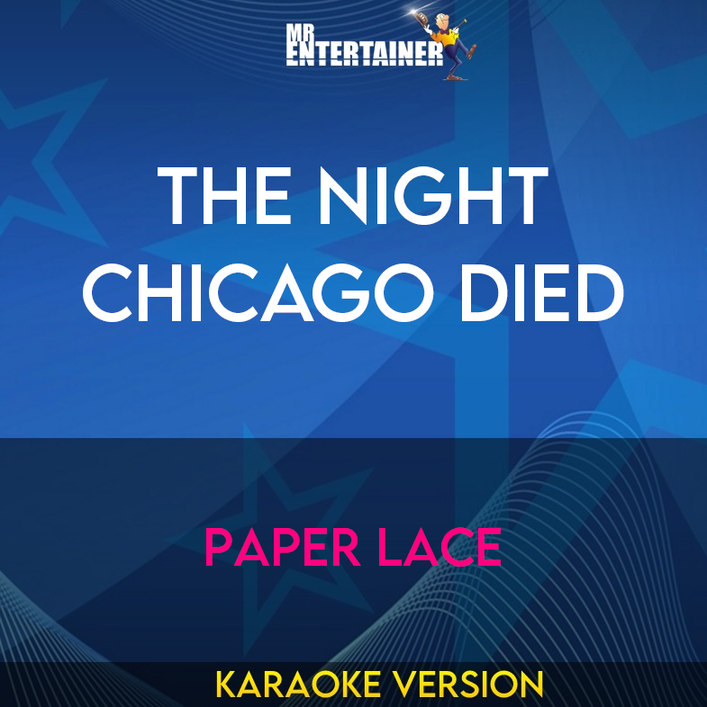 The Night Chicago Died - Paper Lace (Karaoke Version) from Mr Entertainer Karaoke