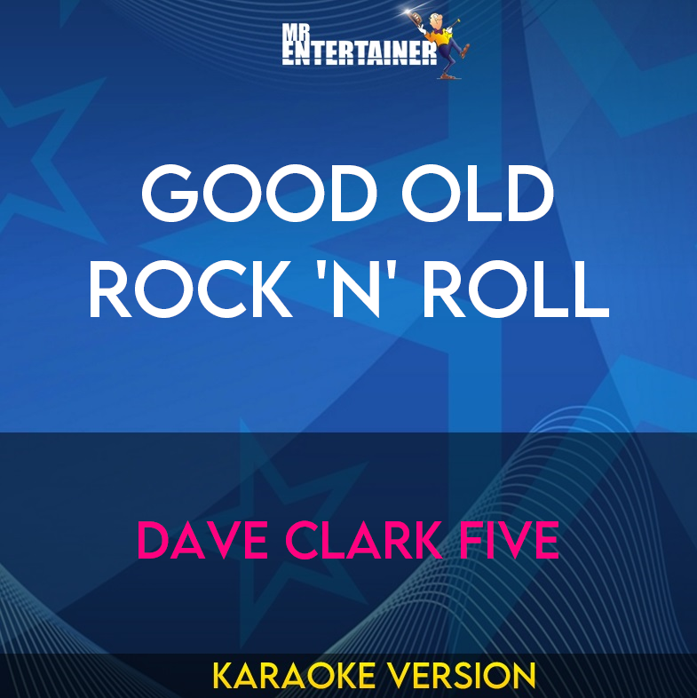 Good Old Rock 'n' roll - Dave Clark Five (Karaoke Version) from Mr Entertainer Karaoke