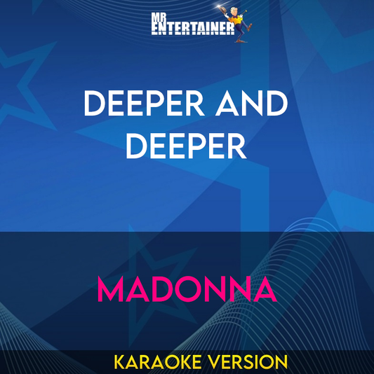 Deeper and Deeper - Madonna (Karaoke Version) from Mr Entertainer Karaoke