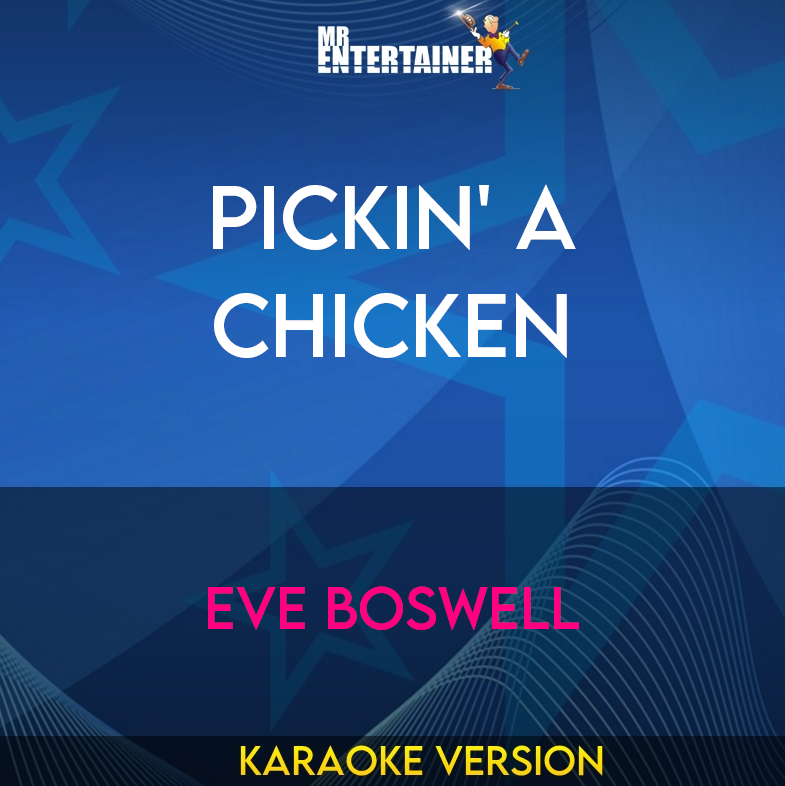 Pickin' A Chicken - Eve Boswell (Karaoke Version) from Mr Entertainer Karaoke