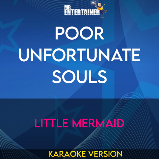 Poor Unfortunate Souls - Little Mermaid (Karaoke Version) from Mr Entertainer Karaoke