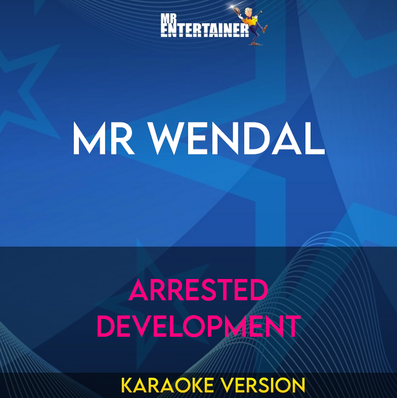 Mr Wendal - Arrested Development (Karaoke Version) from Mr Entertainer Karaoke