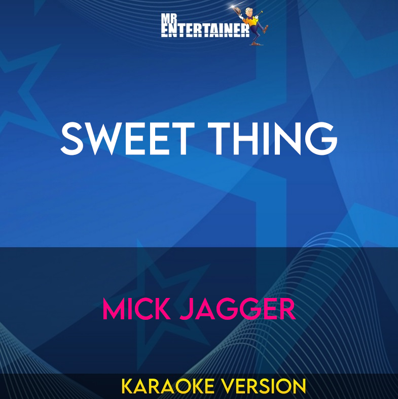 Sweet Thing - Mick Jagger (Karaoke Version) from Mr Entertainer Karaoke