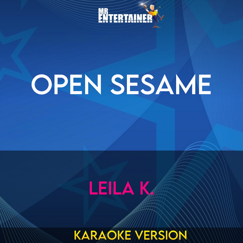 Open Sesame - Leila K. (Karaoke Version) from Mr Entertainer Karaoke