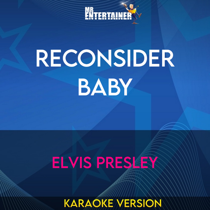 Reconsider Baby - Elvis Presley (Karaoke Version) from Mr Entertainer Karaoke