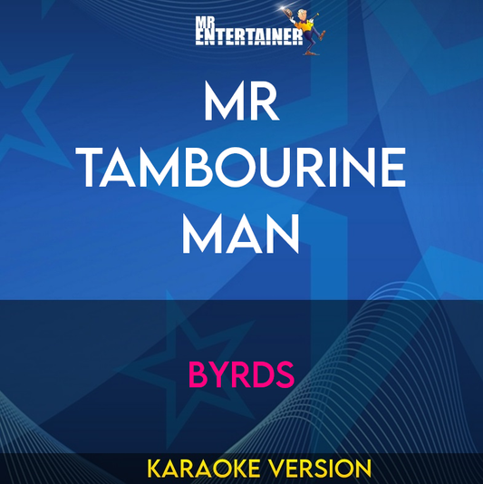 Mr Tambourine Man - Byrds (Karaoke Version) from Mr Entertainer Karaoke