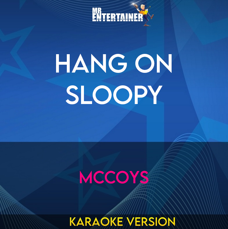 Hang On Sloopy - Mccoys (Karaoke Version) from Mr Entertainer Karaoke