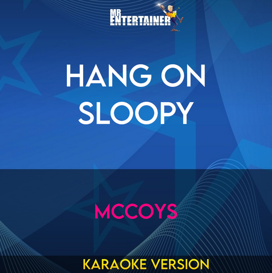 Hang On Sloopy - Mccoys (Karaoke Version) from Mr Entertainer Karaoke