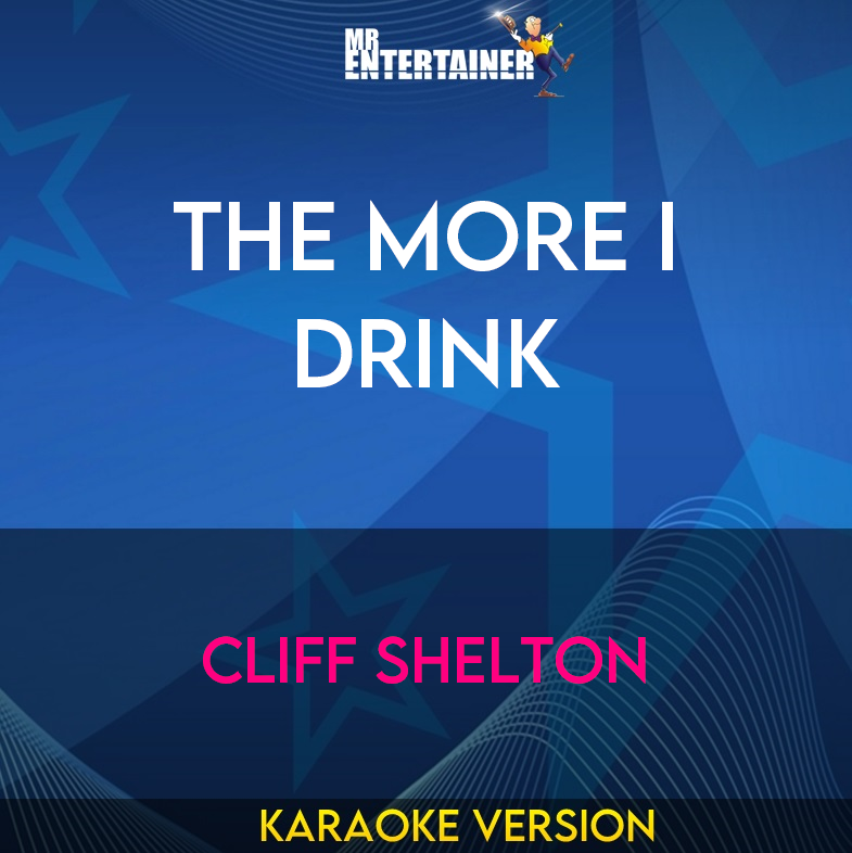 The More I Drink - Cliff Shelton (Karaoke Version) from Mr Entertainer Karaoke