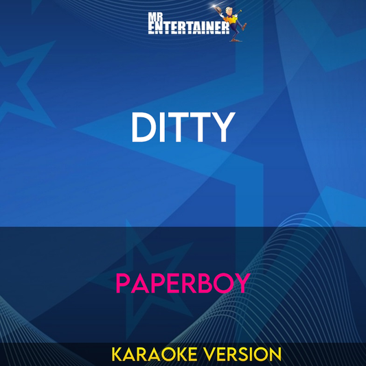 Ditty - Paperboy (Karaoke Version) from Mr Entertainer Karaoke