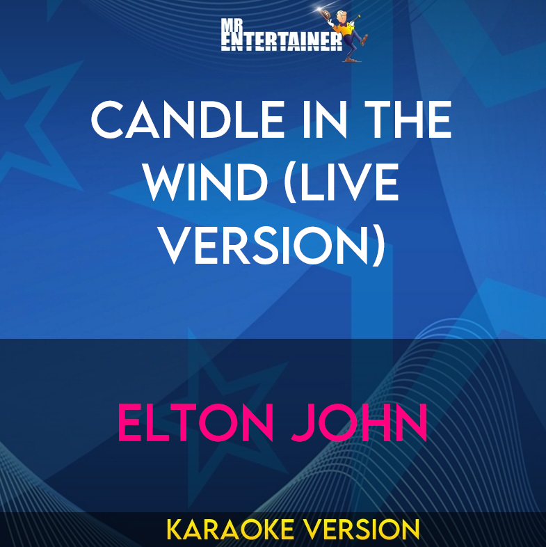 Candle In The Wind (live version) - Elton John (Karaoke Version) from Mr Entertainer Karaoke