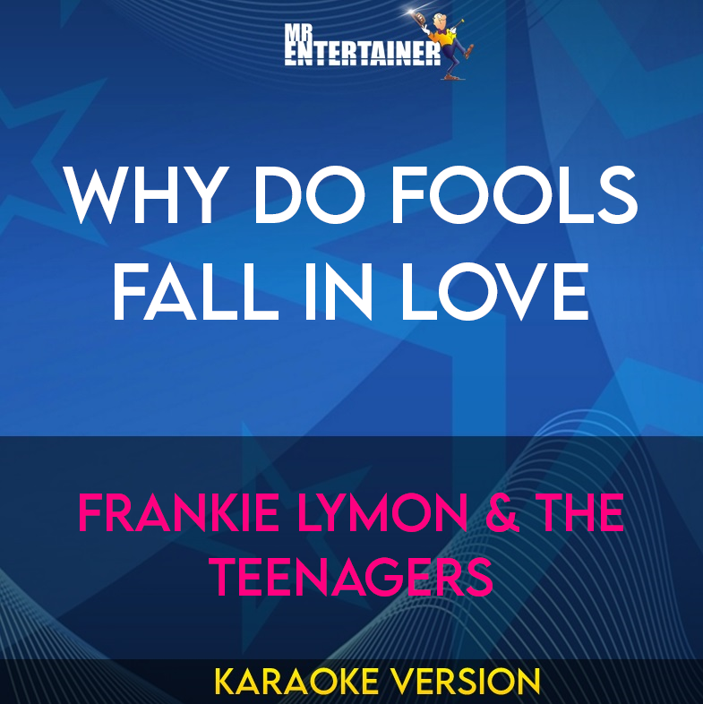 Why Do Fools Fall In Love - Frankie Lymon & The Teenagers (Karaoke Version) from Mr Entertainer Karaoke